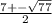 \frac{7+- \sqrt{77} }{2}