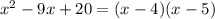 x^2-9x+20=(x-4)(x-5)