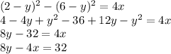 (2-y)^2-(6-y)^2=4x \\ 4-4y+y^2-36+12y-y^2=4x \\ 8y-32=4x\\ 8y-4x=32