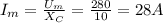 I_{m}= \frac{U_{m}}{ X_{C} } = \frac{280}{10} =28A