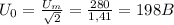 U_{0} = \frac{ U_{m} }{ \sqrt{2} } = \frac{280}{1,41} =198B