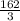 \frac{162}{3}