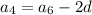 a_4=a_6-2d