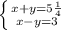 \left \{ {{x+y=5 \frac{1}{4} } \atop {x-y=3}} \right.