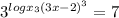 3^{log x_{3}{(3x-2)}^{3}} =7