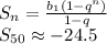 S_n= \frac{b_1(1-q^n)}{1-q} \\ S_{50}\approx -24.5