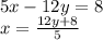 5x-12y=8\\x=\frac{12y+8}{5}