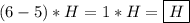 (6-5)*H=1*H=\boxed{H}