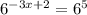 6^{-3x+2}=6^5