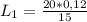 L_{1} = \frac{20 * 0,12}{15}