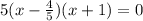 5(x- \frac{4}{5})(x+1)=0