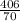 \frac{406}{70}