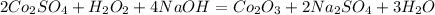 2Co_2SO_4+H_2O_2+4NaOH=Co_2O_3+2Na_2SO_4+3H_2O