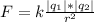 F = k\frac{| q_{1}| * | q_{2}| }{r^2}