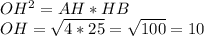 OH^2= AH*HB \\ OH= \sqrt{4*25} = \sqrt{100} =10