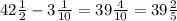 42\frac12-3\frac1{10}=39\frac4{10}=39\frac25