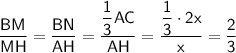 \sf \dfrac{BM}{MH}=\dfrac{BN}{AH}=\dfrac{\dfrac{1}{3}AC}{AH}=\dfrac{\dfrac{1}{3}\cdot2x}{x}=\dfrac{2}{3}