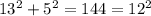 13 ^{2} +5^{2} =144=12 ^{2}