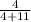 \frac{4}{4+11}