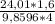 \frac{24,01 * 1,6}{9,8596 * 4}