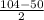 \frac{104-50}{2}