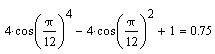 Вычислите: 4cos^4pi/12-4cos^2pi/12+1