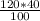 \frac{120*40}{100}