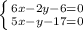 \left \{ {{6x-2y-6=0} \atop {5x-y-17=0}} \right.