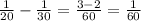 \frac{1}{20} - \frac{1}{30} = \frac{3-2}{60} = \frac{1}{60}