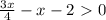 \frac{3x}{4}-x-2\ \textgreater \ 0