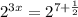 2^{3x}=2^{7+ \frac{1}{2} }