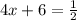 4x+6= \frac{1}{2}