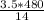 \frac{3.5*480}{14}