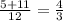 \frac{5+11}{12} =\frac{4}{3}