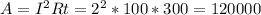 A=I^{2}Rt=2^{2}*100*300=120000