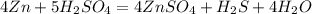 4Zn+5H_{2}SO_{4}=4ZnSO_{4}+H_{2}S+4H_{2}O