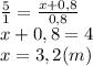 \frac{5}{1}=\frac{x+0,8}{0,8}\\x+0,8=4\\x=3,2(m)