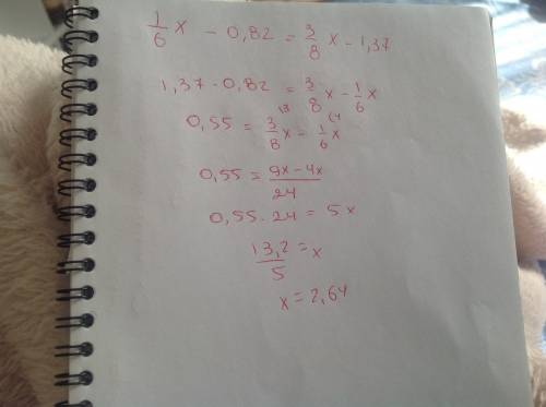 Решите уравнение 1/6x-0,82=3/8x-1,37