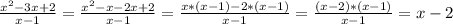 \frac{ x^{2}-3x+2 }{x-1}= \frac{ x^{2}-x-2x+2 }{x-1}= \frac{x*(x-1)-2*(x-1)}{x-1}= \frac{(x-2)*(x-1)}{x-1}=x-2