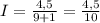 I = \frac{4,5}{9 + 1} = \frac{4,5}{10}