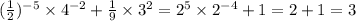 ( \frac{1}{2} )^{-5}\times4^{-2}+ \frac{1}{9}\times3^2=2^5\times2^{-4}+1=2+1=3