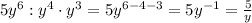 5y^6:y^4\cdot y^3=5y^{6-4-3}=5y^{-1}= \frac{5}{y}