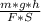 \frac{m * g * h}{F * S}