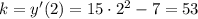 k=y'(2)=15\cdot 2^2-7=53