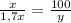 \frac{x}{1,7x}= \frac{100}{y}