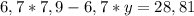 6,7*7,9-6,7*y=28,81