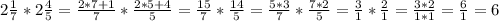 2 \frac{1}{7} * 2\frac{4}{5} = \frac{2*7+1}{7} * \frac{2*5+4}{5} = \frac{15}{7} * \frac{14}{5} = \frac{5*3}{7} * \frac{7*2}{5} = \frac{3}{1} * \frac{2}{1} = \frac{3*2}{1*1} = \frac{6}{1} =6