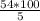 \frac{54*100}{5}