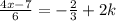 \frac{4x-7}{6}=-\frac{2}{3}+2k