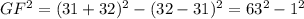 GF^2=(31+32)^2-(32-31)^2 = 63^2-1^2\\&#10;